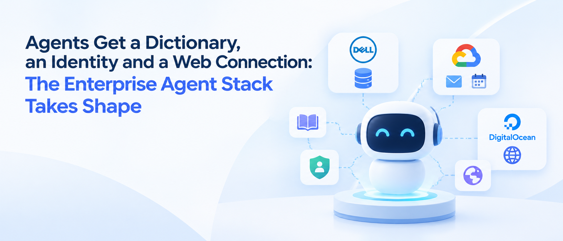 Enterprise AI Agent Stack: Dell, Google and DigitalOcean's October Launches